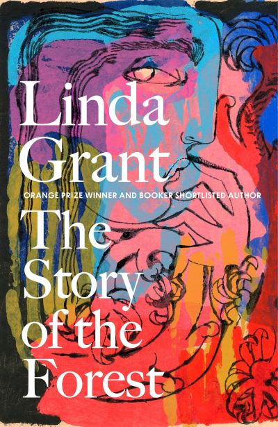 Cover for Linda Grant · The Story of the Forest: Shortlisted for the Orwell Prize for Political Fiction 2023 (Hardcover Book) (2023)