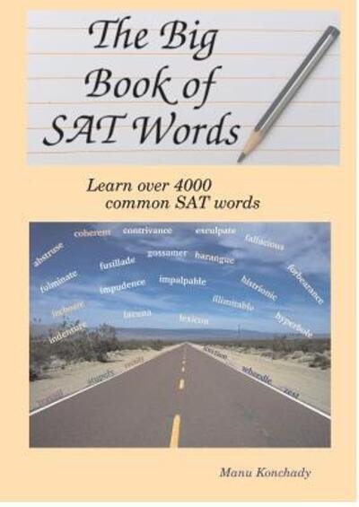 The Big Book of SAT Words - Manu Konchady - Books - Lulu.com - 9780359125104 - September 30, 2018