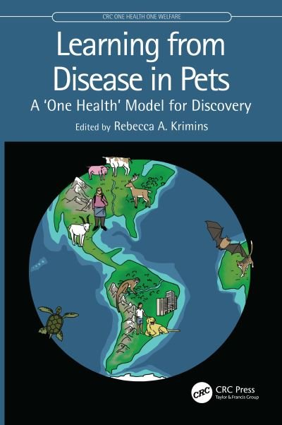 Cover for Krimins, Rebecca A. (Johns Hopkins University) · Learning from Disease in Pets: A ‘One Health’ Model for Discovery - CRC One Health One Welfare (Paperback Bog) (2020)