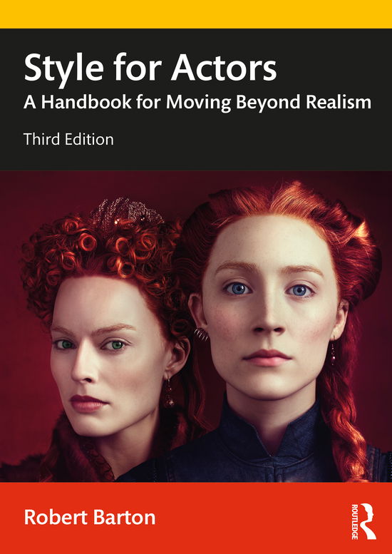 Cover for Barton, Robert (University of Oregon, USA) · Style for Actors: A Handbook for Moving Beyond Realism (Paperback Book) (2020)