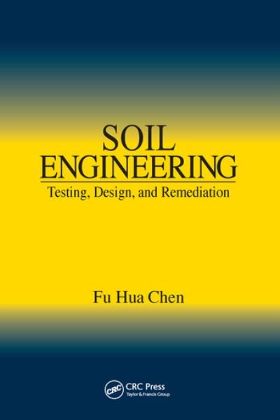 Cover for Fu Hua Chen · Soil Engineering: Testing, Design, and Remediation (Paperback Book) (2020)