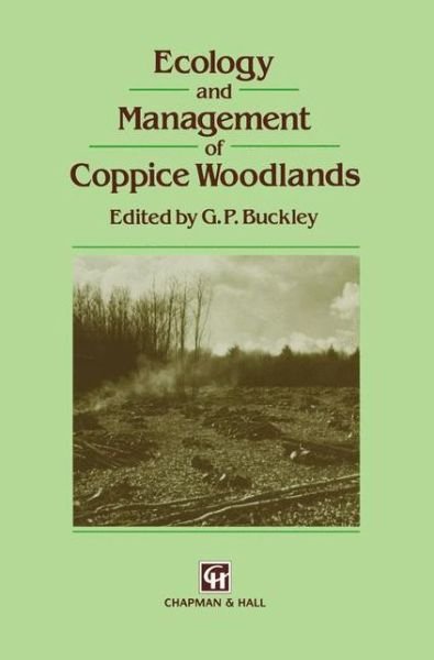 Cover for G P Buckley · Ecology and Management of Coppice Woodlands (Innbunden bok) [1992 edition] (1992)