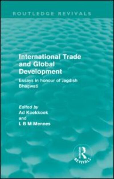 Cover for Ad Koekkoek · International Trade and Global Development (Routledge Revivals): Essays in honour of Jagdish Bhagwati - Routledge Revivals (Inbunden Bok) (2011)