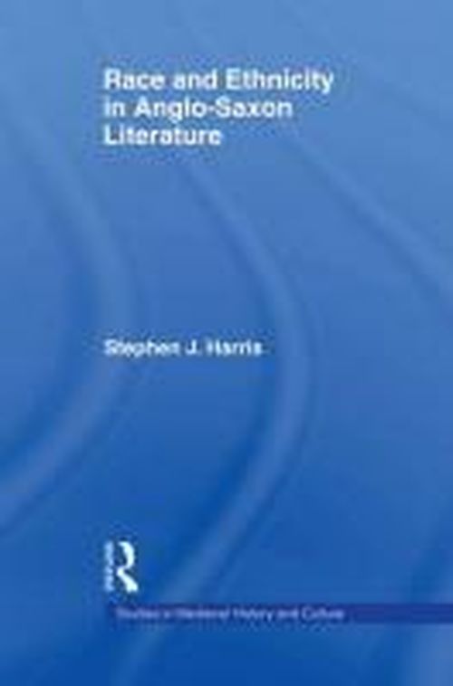 Cover for Stephen Harris · Race and Ethnicity in Anglo-Saxon Literature - Studies in Medieval History and Culture (Pocketbok) (2013)