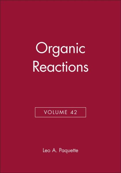 Cover for Leo A. Paquette · Organic Reactions, Volume 42 - Organic Reactions (Hardcover bog) [Volume 42 edition] (1992)