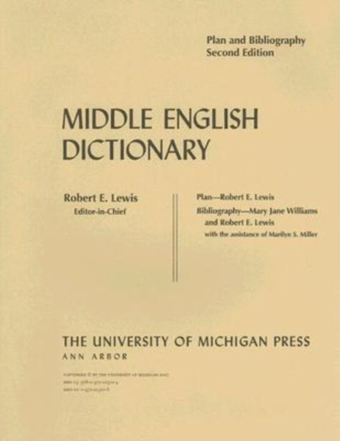 Middle English Dictionary: Plan and Bibliography -  - Kirjat - The University of Michigan Press - 9780472013104 - torstai 3. toukokuuta 2007