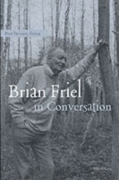 Brian Friel in Conversation - Theater: Theory / Text / Performance - Brian Friel - Bücher - The University of Michigan Press - 9780472097104 - 31. Januar 2000