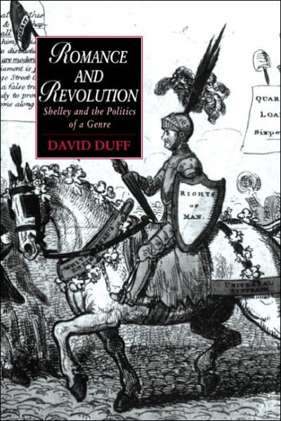 Cover for Duff, David (University of Aberdeen) · Romance and Revolution: Shelley and the Politics of a Genre - Cambridge Studies in Romanticism (Paperback Book) (2005)