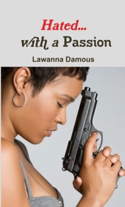 Cover for Lawanna Damous · Hated... with a Passion (Bog) (2010)