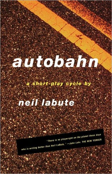 Cover for Neil LaBute · Autobahn: A Short-Play Cycle (Pocketbok) (2005)