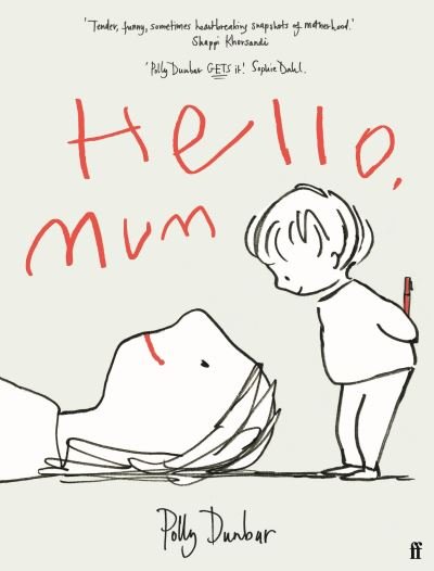 Cover for Polly Dunbar · Hello, Mum: The Perfect Mother's Day Gift (Gebundenes Buch) [Main edition] (2021)