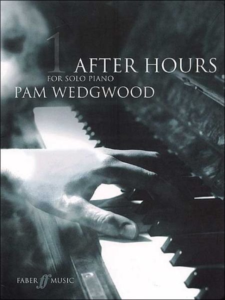 After Hours Book 1 - After Hours - Pam Wedgwood - Livros - Faber Music Ltd - 9780571521104 - 8 de novembro de 2001