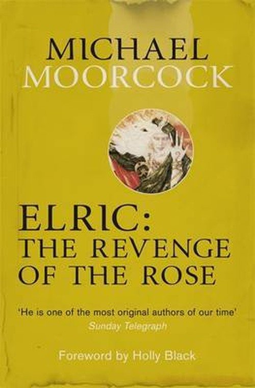 Cover for Michael Moorcock · Elric: The Revenge of the Rose (Pocketbok) (2014)