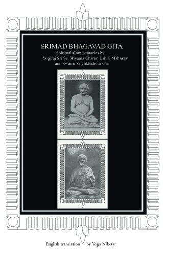 Cover for Yoga Niketan · Srimad Bhagavad Gita: Spiritual Commentaries by Yogiraj Lahiri Mahasay and Swami Sriyukteshvar, English Translation (Paperback Book) (2004)