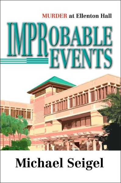 Cover for Michael Seigel · Improbable Events: Murder at Ellenton Hall (Paperback Book) (2005)