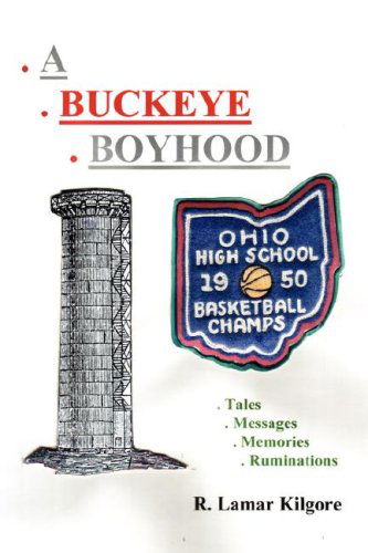 Cover for Lamar Kilgore · A Buckeye Boyhood (Paperback Book) (2008)