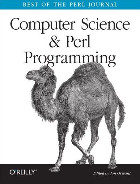 Computer Science & Perl Programming - Best of the Perl Journal - Jon Orwant - Bücher - O'Reilly Media - 9780596003104 - 10. Dezember 2002