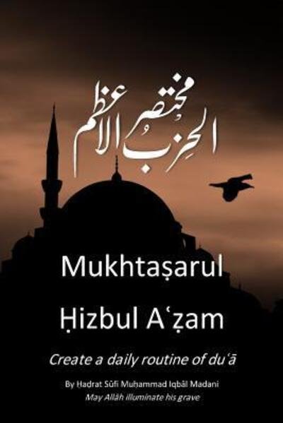 Cover for Sufi Mohammed Iqbal · Mukhtasar Hizbul Azam : The Greatest Litany (Taschenbuch) (2018)