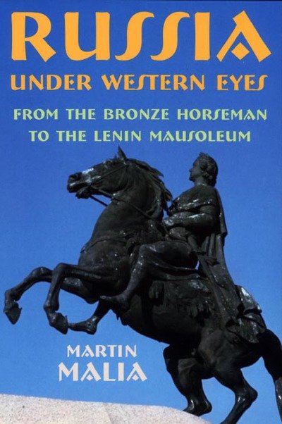 Cover for Martin Malia · Russia under Western Eyes: From the Bronze Horseman to the Lenin Mausoleum (Paperback Book) [New edition] (2000)