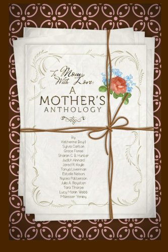 Cover for Muesser Yeniay · To Mom, with Love: a Mother's Anthology (Pocketbok) (2014)