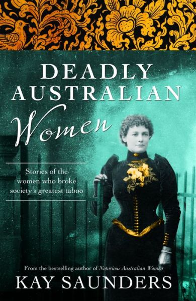 Cover for Kay Saunders · Deadly Australian women (Book) (2013)