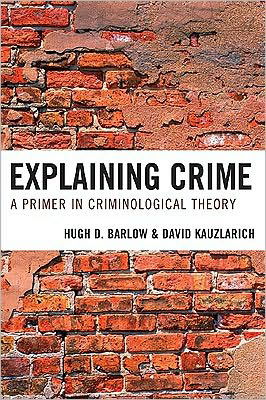Cover for Hugh D. Barlow · Explaining Crime: A Primer in Criminological Theory (Paperback Book) (2010)