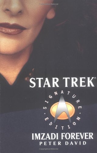 Imzadi Forever (Star Trek, the Next Generation) - Peter David - Böcker - Pocket Books/Star Trek - 9780743485104 - 1 december 2003