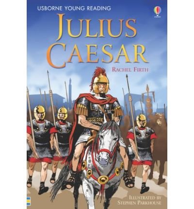 Julius Caesar - Young Reading Series 3 - Rachel Firth - Livros - Usborne Publishing Ltd - 9780746075104 - 23 de fevereiro de 2007