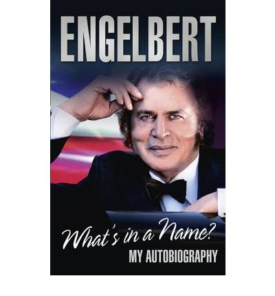 Cover for Engelbert Humperdinck · Engelbert - What's In A Name?: My Autobiography (Paperback Bog) (2012)