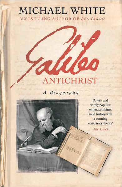 Cover for Michael White · Galileo Antichrist: A Biography (Paperback Book) (2009)