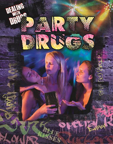 Cover for Marguerite Rodger · Party and Club Drugs (Dealing with Drugs) (Hardcover Book) (2011)