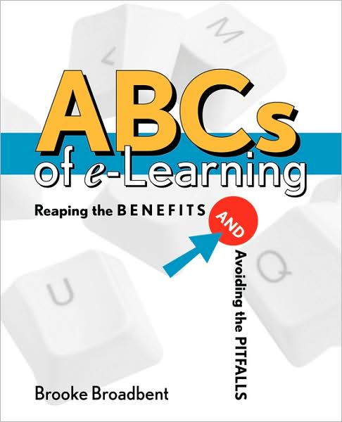 Cover for Broadbent, Brooke (LearnEze) · ABCs of e-Learning: Reaping the Benefits and Avoiding the Pitfalls (Pocketbok) (2002)