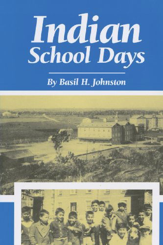 Cover for Basil H. Johnston · Indian School Days (Paperback Book) [Reissue edition] (1990)