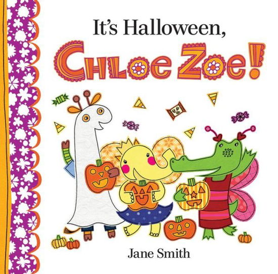 Cover for Jane Smith · It's Halloween, Chloe Zoe! (Hardcover Book) (2017)