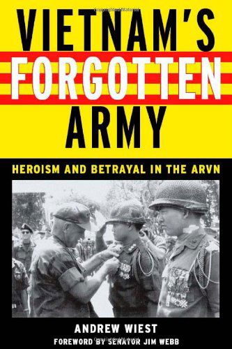 Cover for Andrew Wiest · Vietnam's Forgotten Army: Heroism and Betrayal in the ARVN (Hardcover Book) [Book Club edition] (2007)