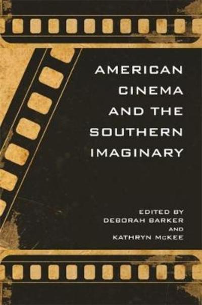 Cover for Kathryn Mckee · American Cinema and the Southern Imaginary (Paperback Book) (2011)
