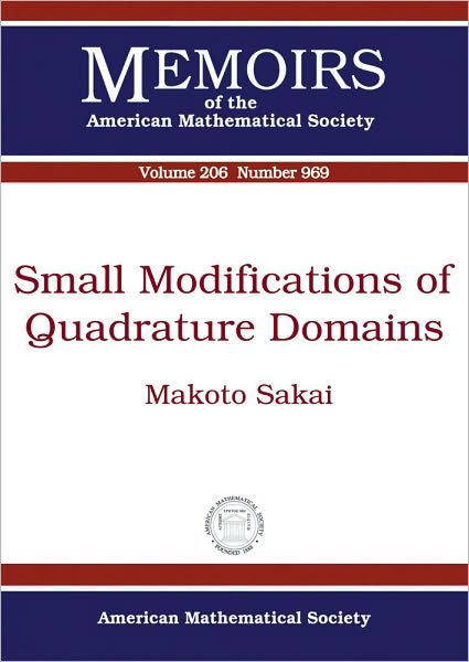 Cover for John Morgan · Small Modifications of Quadrature Domains - Memoirs of the American Mathematical Society (Paperback Book) [New Ed. edition] (2010)
