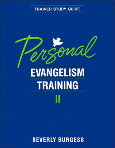 Personal Evangelism Training II - Beverly Burgess - Książki - Beacon Hill Press of Kansas City - 9780834114104 - 23 października 1991