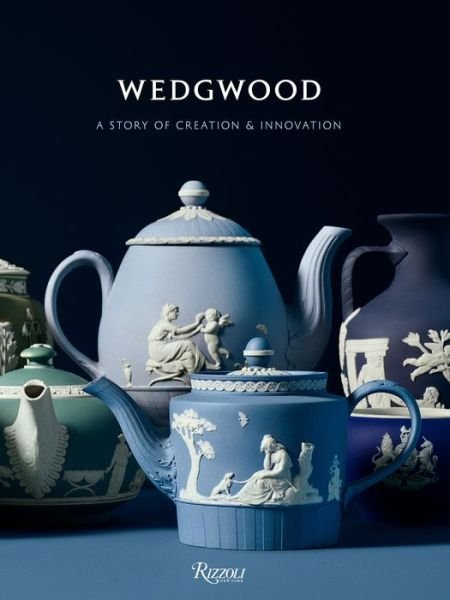 Cover for Gaye Blake-Roberts · Wedgwood: A Story of Creation and Innovation (Gebundenes Buch) (2017)