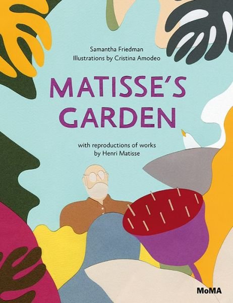 Cover for Samantha Friedman · Matisse’s Garden (Hardcover Book) (2014)