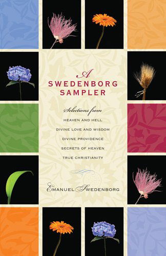 Cover for Emanuel Swedenborg · A Swedenborg Sampler: Selections from Heaven and Hell, Divine Love and Wisdom, Divine Providence, True Christianity, and Secrets of Heaven (Paperback Book) [1st edition] (2024)