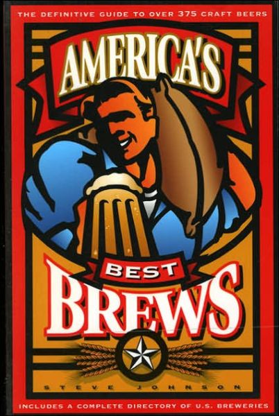 America's Best Brews: The Definitive Guide to More Than 375 Craft Beers from Coast to Coast - Steve Johnson - Books - Gulf Publishing Co - 9780884151104 - March 1, 1997