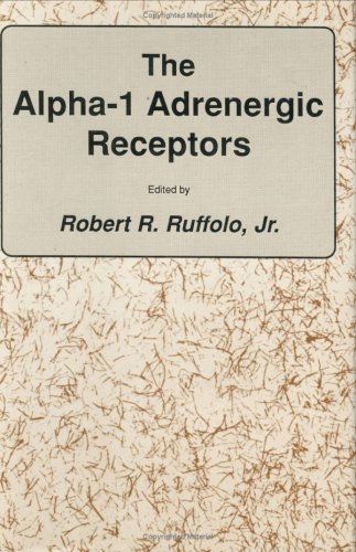 Cover for Jr. Ruffolo · The alpha-1 Adrenergic Receptors - The Receptors (Hardcover Book) [1987 edition] (1988)