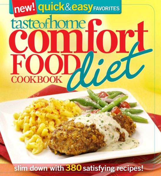 Cover for Taste of Home · Taste of Home Comfort Food Diet Cookbook: New Quick &amp; Easy Favorites: Slim Down with 380 Satisfying Recipes! (Paperback Book) (2011)