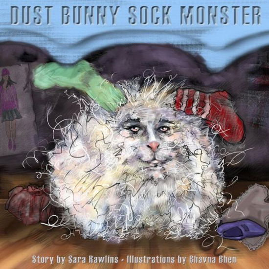 Cover for Sara Rawlins · Dust Bunny Sock Monster (Pocketbok) (2015)