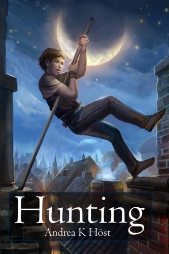 Cover for Andrea K Höst · Hunting (Paperback Book) (2013)