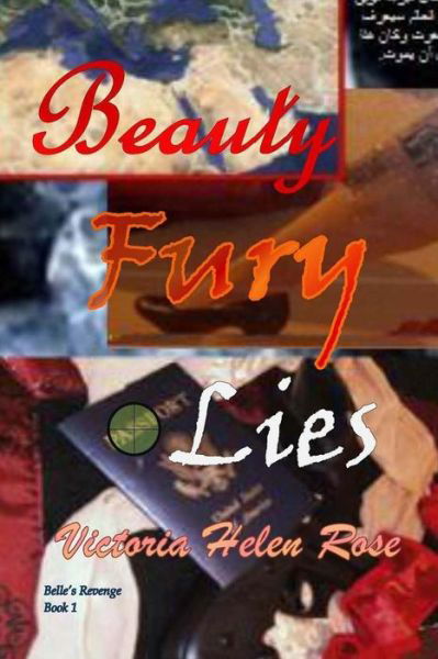 Victoria Helen Rose · Beauty Fury and Lies (Belle's Revenge) (Volume 1) (Paperback Book) (2014)