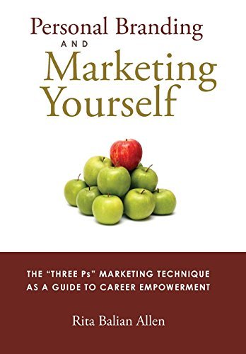 Cover for Rita Balian Allen · Personal Branding and Marketing Yourself: the &quot;Three Ps&quot; Marketing Technique As a Guide to Career Empowerment (Innbunden bok) (2014)