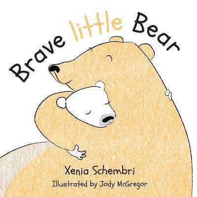 Brave Little Bear - Xenia Schembri - Bücher - Ocean Reeve Publishing - 9780994632104 - 26. Oktober 2017