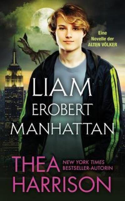 Cover for Thea Harrison · Liam erobert Manhattan (Pocketbok) (2016)